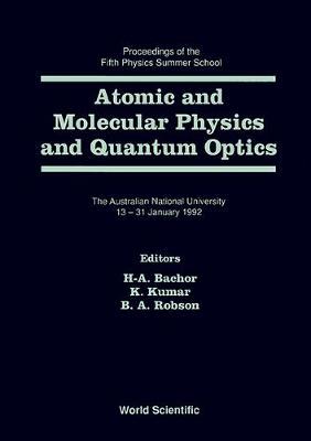 【预订】ATOMIC AND MOLECULAR PHYSICS AND QUANTUM OPTICS - PROCEEDINGS OF THE FIFTH PHYSICS SUMMER SCHOOL