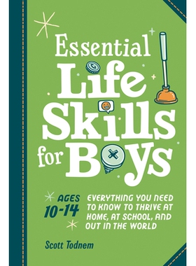 预订 Essential Life Skills for Boys: Everything You Need to Know to Thrive at Home, at School, and Out in the World: 978