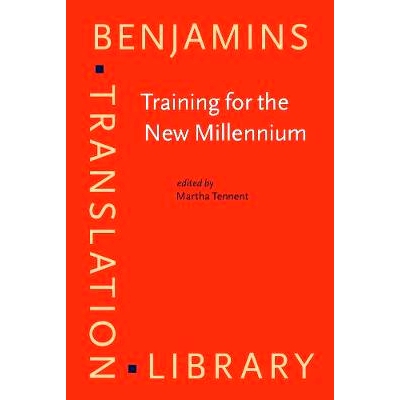 预订 Training for the New Millennium: Pedagogies for Translation and Interpreting 新千年的培训：笔译和口译教学法: 978902