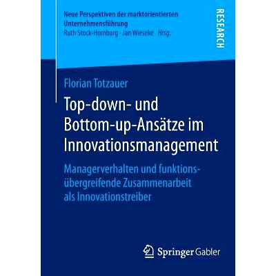 预订 Top-down- und Bottom-up-Ansätze im Innovationsmanagement: Managerverhalten und funktionsübergreifende Zusammenarb