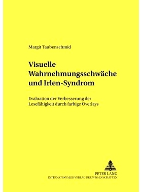 预订 Visuelle Wahrnehmungsschwäche und Irlen-Syndrom: Evaluation der Verbesserung der Lesefähigkeit durch farbige Over