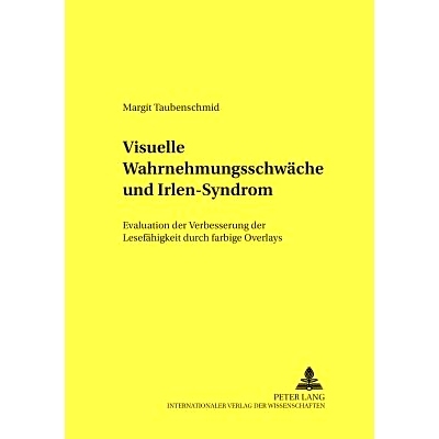 预订 Visuelle Wahrnehmungsschwäche und Irlen-Syndrom: Evaluation der Verbesserung der Lesefähigkeit durch farbige Over