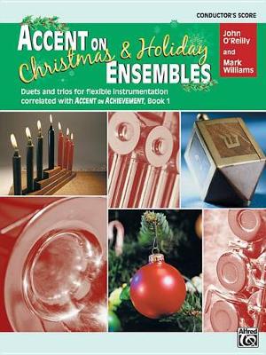【预订】Accent on Christmas and Holiday Ensembles: Duets and Trios for Flexible Instrumentation Correlated with Ac...