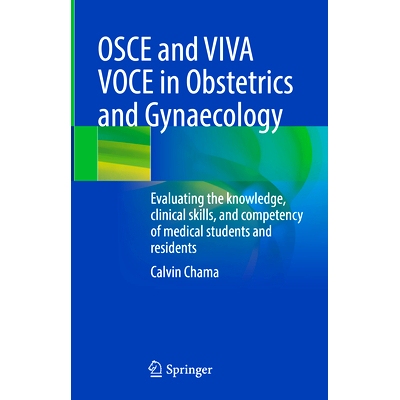 预订 OSCE and VIVA VOCE in Obstetrics and Gynaecology: Evaluating the knowledge, clinical skills, and competency of medi