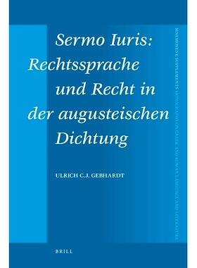 预订 Sermo Iuris: Rechtssprache und Recht in der augusteischen Dichtung 塞尔莫尤里斯：奥古斯丁诗歌中的法律语言与法律: 97