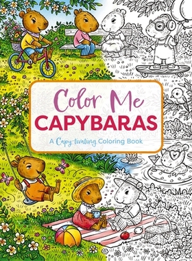 预订 Color Me Capybaras: A Capy-Tivating Coloring Book: 9781400340729