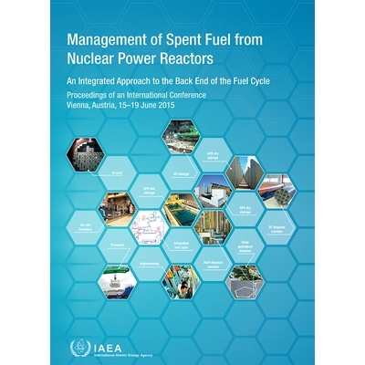 预订 Management of Spent Fuel from Nuclear Power Reactors: An Integrated Approach to the Back End of the Fuel Cycle: Pro