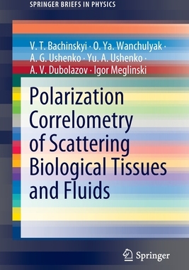 【预订】Polarization Correlometry of Scattering Biological Tissues and Fluids