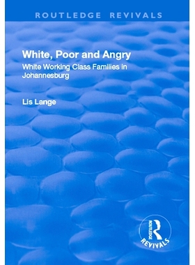 预订 White, Poor and Angry: White Working Class Families in Johannesburg 白色，贫穷和愤怒：约翰内斯堡的白人工人*家庭: 97