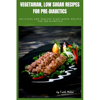 预订 Vegetarian Low Sugar Recipes for Pre-Diabetics: 9798333572738