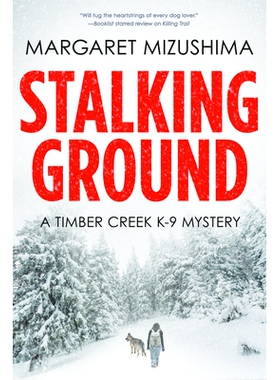 预订 Stalking Ground: A Timber Creek K-9 Mystery: 9781629538341