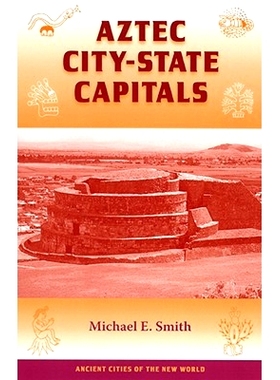 预订 Aztec City-State Capitals 阿兹台克的城市国家首都: 9780813032450