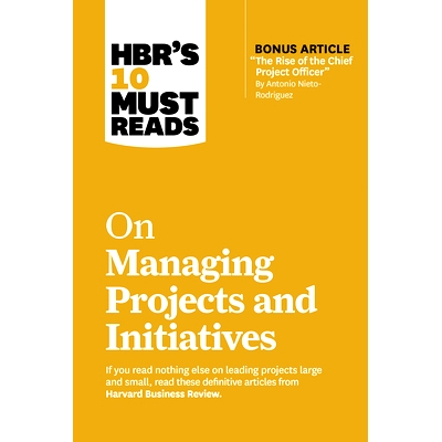 预订 HBR’s 10 Must Reads on Managing Projects and Initiatives 《哈佛商业评论》关于管理项目和计划的 10 本必读读物: 97816