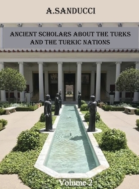 预订 Ancient Scholars about the Turks and the Turkic Nations. Volume 2: 9781088249901