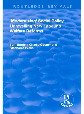 预订 Modernising Social Policy: Unravelling New Labour’s Welfare Reforms: Unravelling New Labour’s Welfare Reforms 现