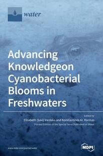 Knowledge Freshwaters 预订 9783039435050 Advancing Blooms Cyanobacterial