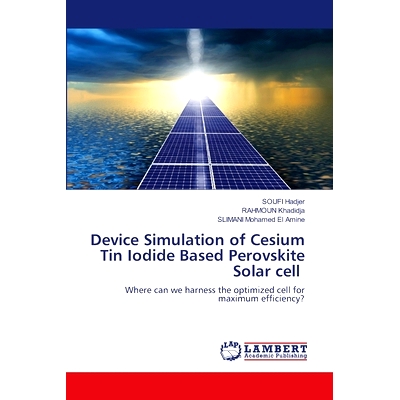 预订 Device Simulation of Cesium Tin Iodide Based Perovskite Solar cell 基于碘化锡铯钙钛矿太阳能电池的器件仿真: 97862074
