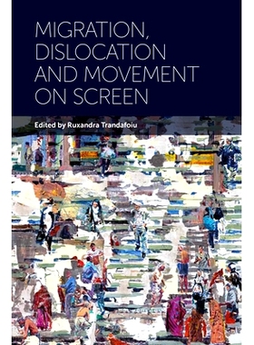预订 Migration, Dislocation and Movement on Screen: 9781805395942