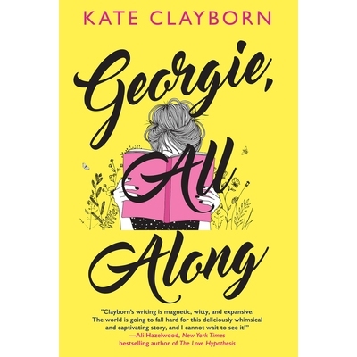 预订 Georgie, All Along: An Uplifting and Unforgettable Love Story: 9781496737298