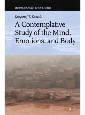 预订 A Contemplative Study of the Mind, Emotions, and Body: 9789004736726