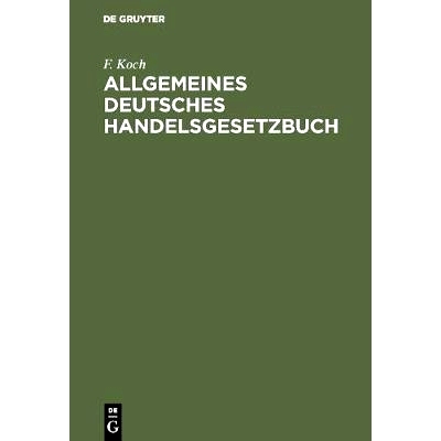 预订 Allgemeines deutsches Handelsgesetzbuch: Herausgegeben mit Kommentar in Anmerkungen: 9783111166919