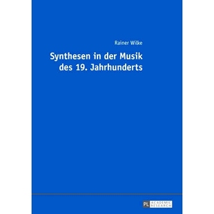 der Musik des 预订 Jahrhunderts 19. 9783631668184 Synthesen
