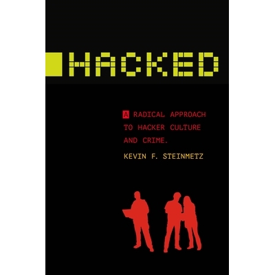 A Radical Approach to Hacker Culture and