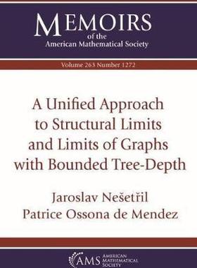 [预订]A Unified Approach to Structural Limits and Limits of Graphs with Bounded Tree-Depth 9781470440657