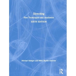 Techniques 9780815394303 Directing 第6版 预订 导演：电影技术与美学 and Film Aesthetics