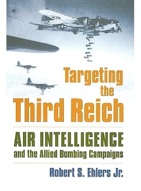 预订 Targeting the Third Reich: Air Intelligence and the Allied Bombing Campaigns: 9780700616824