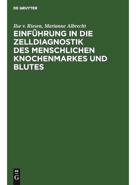 预订 Einführung in die Zelldiagnostik des menschlichen Knochenmarkes und Blutes: Für med.-technische Assistentinnen un