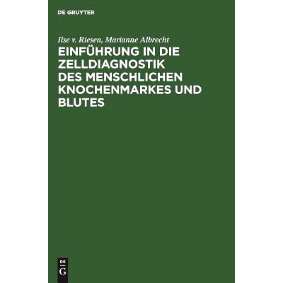 预订 Einführung in die Zelldiagnostik des menschlichen Knochenmarkes und Blutes: Für med.-technische Assistentinnen un