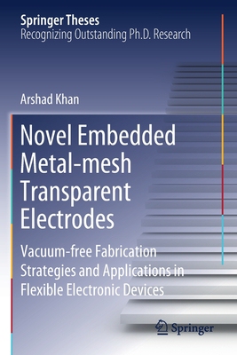 【预订】Novel Embedded Metal-mesh Transparent Electrodes