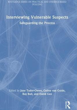 [预订]Interviewing Vulnerable Suspects: Safeguarding the Process 9780367703790