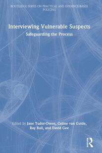 Vulnerable Suspects Safeguarding Process Interviewing the 9780367703790 预订