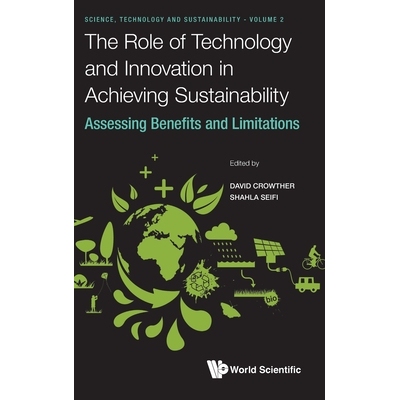 预订 The Role of Technology and Innovation in Achieving Sustainability: Assessing Benefits and Limitations 技术和创新在