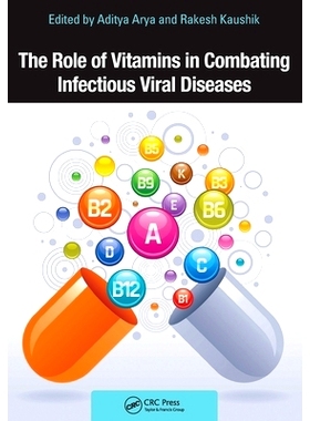 预订 The Role of Vitamins in Combating Infectious Viral Diseases 维生素在对抗传染性病毒疾病中的作用: 9781032563275