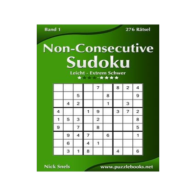 [预订]Non-Consecutive Sudoku - Leicht Bis Extrem Schwer - Band 1 - 276 Ratsel 9781511988728