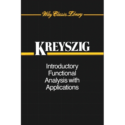 Introductory Functional Analysis with Applications 《应用功能分析导论》: 9780471504597