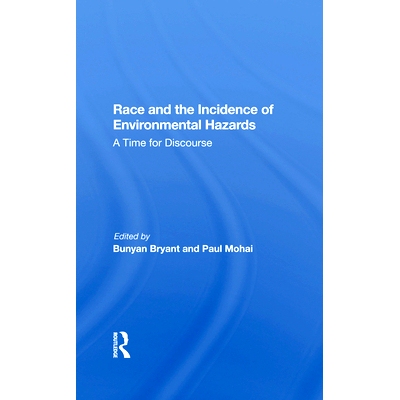 预订 Race and the Incidence of Environmental Hazards: A Time for Discourse: 9780367284916