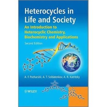 预订 Heterocycles In Life And Society - An Introduction To Heterocyclic Chemistry, Biochemistry And Applications 2E 生活