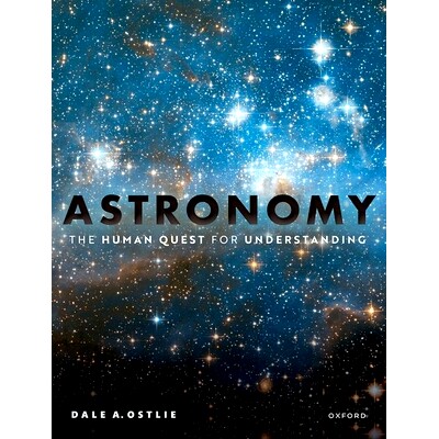 现货 Astronomy: The Human Quest for Understanding 天文学：人类对未解之谜的追求: 9780198825838