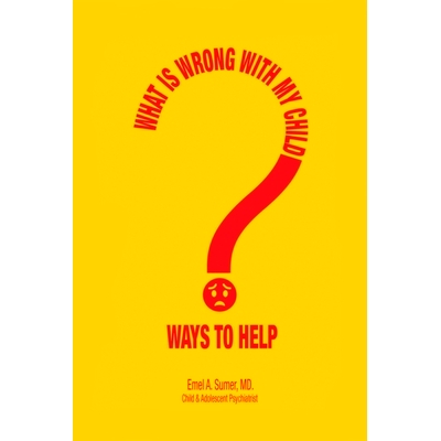 预订 What is Wrong with My Child: Ways to Help: 9781645447184