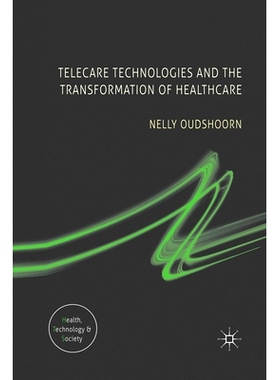 预订 Telecare Technologies and the Transformation of Healthcare: 9781349335909