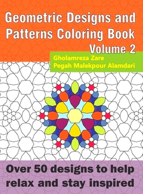 预订 Geometric Designs and Patterns Coloring Book Volume 2: Over 50 designs to help relax and stay inspired: 97816954856