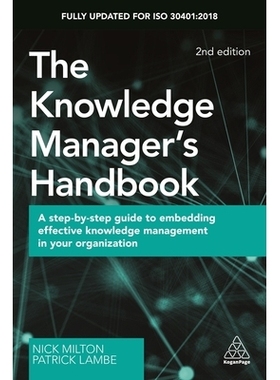 预订 The Knowledge Manager’s Handbook: A Step-by-Step Guide to Embedding Effective Knowledge Management in your Organiz