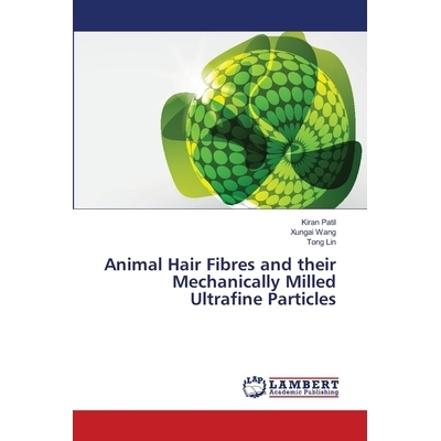 预订 Animal Hair Fibres and Their Mechanically Milled Ultrafine Particles: 9783659353406