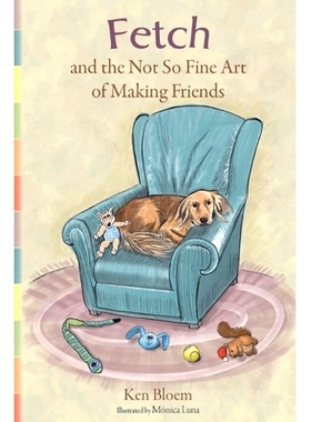 预订 Fetch and the Not So Fine Art of Making Friends