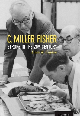 预订 C. Miller Fisher: Stroke in the 20th Century