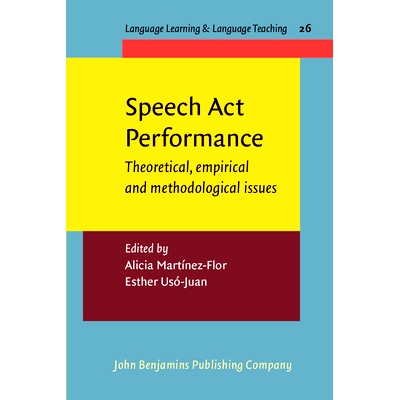 预订 Speech Act Performance: Theoretical, empirical and methodological issues: 9789027219909